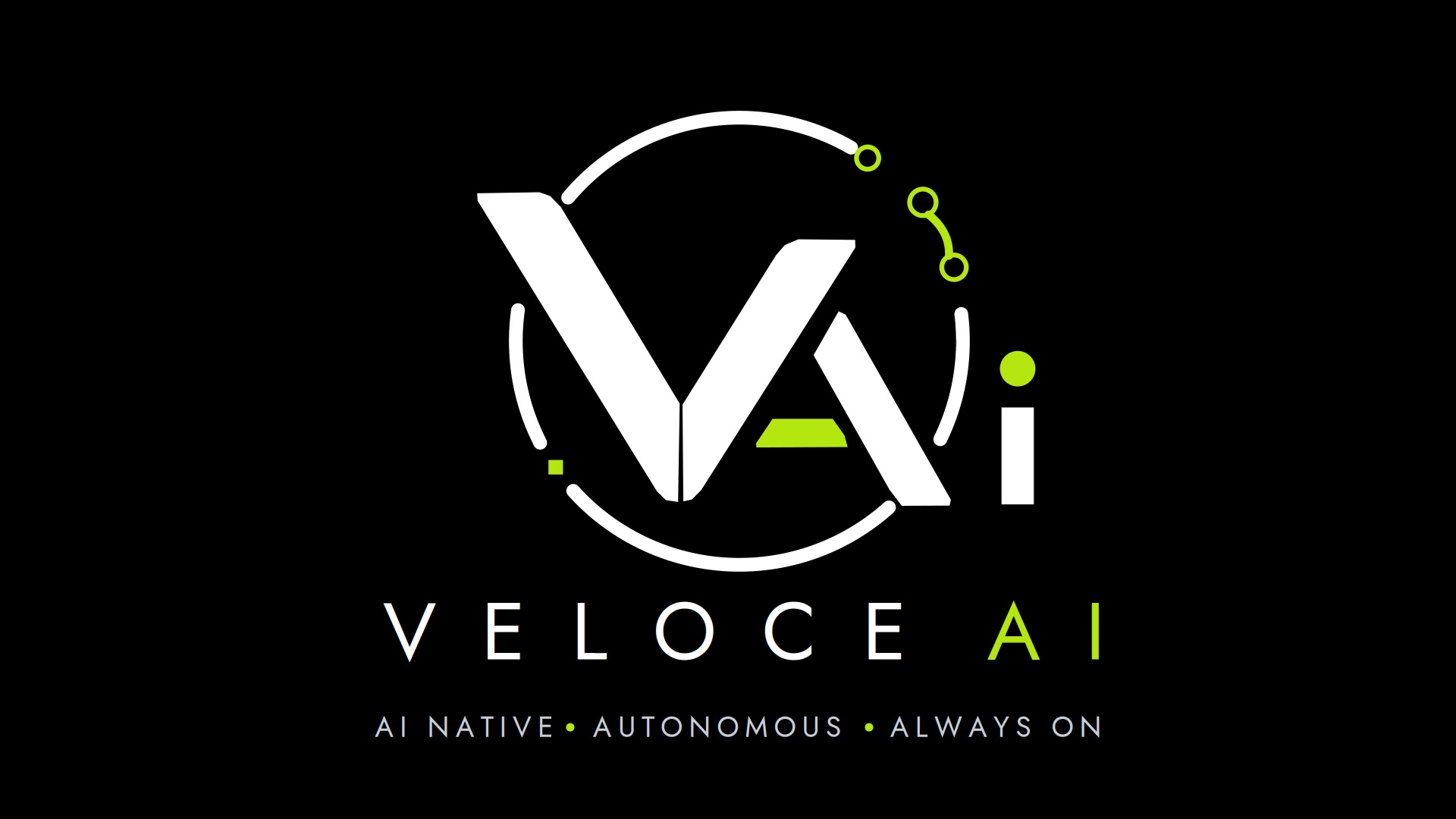 Veloce AI — AI Native · Autonomous · Always On